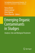 Emerging Organic Contaminants in SludgesAnalysis, Fate and Biological Treatment /