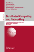 Distributed Computing and Networking14th International Conference, ICDCN 2013, Mumbai, India, January 3-6, 2013. Proceedings /