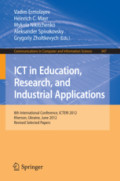 ICT in Education, Research, and Industrial Applications8th International Conference, ICTERI 2012, Kherson, Ukraine, June 6-10, 2012, Revised Selected Papers /