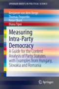 Measuring Intra-Party DemocracyA Guide for the Content Analysis of Party Statutes with Examples from Hungary, Slovakia and Romania /
