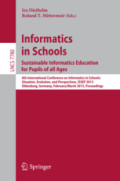 Informatics in Schools. Sustainable Informatics Education for Pupils of all Ages6th International Conference on Informatics in Schools: Situation, Evolution, and Perspectives, ISSEP 2013, Oldenburg, Germany, February 26–March 2, 2013. Proceedings /