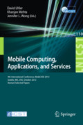 Mobile Computing, Applications, and Services4th International Conference, MobiCASE 2012, Seattle, WA, USA, October 11-12, 2012. Revised Selected Papers /