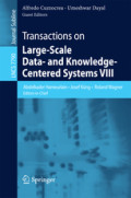 Transactions on Large-Scale Data- and Knowledge-Centered Systems VIIISpecial Issue on Advances in Data Warehousing and Knowledge Discovery /