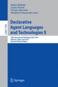 Declarative Agent Languages and Technologies X10th International Workshop, DALT 2012, Valencia, Spain, June 4, 2012, Revised Selected Papers /