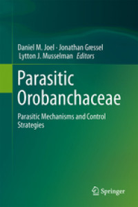 Parasitic OrobanchaceaeParasitic Mechanisms and Control Strategies /