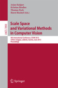 Scale Space and Variational Methods in Computer Vision4th International Conference, SSVM 2013, Schloss Seggau, Leibnitz, Austria, June 2-6, 2013. Proceedings /