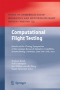 Computational Flight TestingResults of the Closing Symposium of the German Research Initiative ComFliTe, Braunschweig, Germany, June 11th-12th, 2012 /