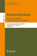 Software Business. From Physical Products to Software Services and Solutions4th International Conference, ICSOB 2013, Potsdam, Germany, June 11-14, 2013. Proceedings /