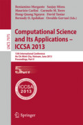 Computational Science and Its Applications – ICCSA 201313th International Conference, Ho Chi Minh City, Vietnam, June 24-27, 2013, Proceedings, Part V /
