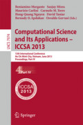 Computational Science and Its Applications – ICCSA 201313th International Conference, Ho Chi Minh City, Vietnam, June 24-27, 2013, Proceedings, Part IV /