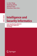 Intelligence and Security InformaticsPacific Asia Workshop, PAISI 2013, Beijing, China, August 3, 2013. Proceedings /