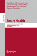 Smart HealthInternational Conference, ICSH 2013, Beijing, China, August 3-4, 2013. Proceedings /
