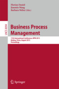 Business Process Management11th International Conference, BPM 2013, Beijing, China, August 26-30, 2013. Proceedings /