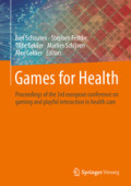 Games for HealthProceedings of the 3rd european conference on gaming and playful interaction in health care /