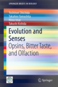 Evolution and SensesOpsins, Bitter Taste, and Olfaction /