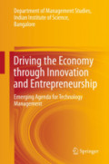 Driving the Economy through Innovation and EntrepreneurshipEmerging Agenda for Technology Management /