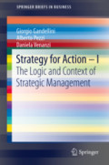 Strategy for Action – IThe Logic and Context of Strategic Management /