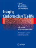 Imaging Cardiovascolare TC e RMDalla tecnica all’interpretazione clinica /