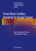 From Basic Cardiac Imaging to Image FusionCore Competencies Versus Technological Progress /