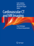 Cardiovascular CT and MR ImagingFrom Technique to Clinical Interpretation /