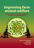 Improving farm animal welfareScience and society working together: the Welfare Quality approach /