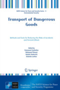 Transport of Dangerous GoodsMethods and Tools for Reducing the Risks of Accidents and Terrorist Attack /