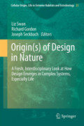 Origin(s) of Design in NatureA Fresh, Interdisciplinary Look at How Design Emerges in Complex Systems, Especially Life /