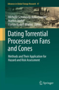 Dating Torrential Processes on Fans and ConesMethods and Their Application for Hazard and Risk Assessment /