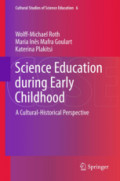 Science Education during Early ChildhoodA Cultural-Historical Perspective /