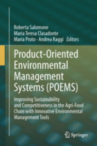 Product-Oriented Environmental Management Systems (POEMS)Improving Sustainability and Competitiveness in the Agri-Food Chain with Innovative Environmental Management Tools /