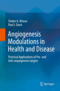 Angiogenesis Modulations in Health and DiseasePractical Applications of Pro- and Anti-angiogenesis Targets /