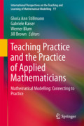 Teaching Mathematical Modelling: Connecting to Research and Practice