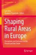 Shaping Rural Areas in EuropePerceptions and Outcomes on the Present and the Future /