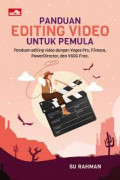 Panduan editing video untuk pemula