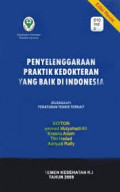 Penyelenggaraan praktik kedokteran yang baik di Indonesia dilengkapi peraturan teknis terkait