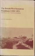 The British West Sumatran presidency 1760-1785: problems of early colonial enterprise