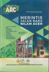 5 tahun ARC merintis jalan baru nilam Aceh