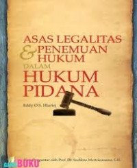 Asas legalitas dan penemuan hukum dalam hukum pidana