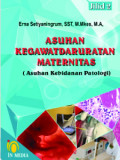 Asuhan kegawatdaruratan maternitas (asuhan kebidanan patologi)