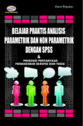 Belajar praktis analisis parametrik dan non parametrik dengan spss