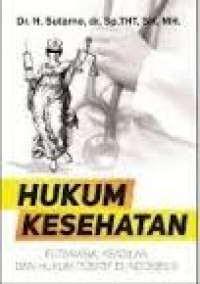 Hukum kesehatan: eutanasia, keadilan dan hukum positif di Indonesia