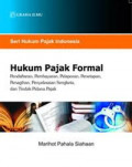 Hukum pajak formal: pendaftaran, pembayaran, pelaporan, penetapan, penagihan, penyelesaian sengketa, dan tindak pidana pajak