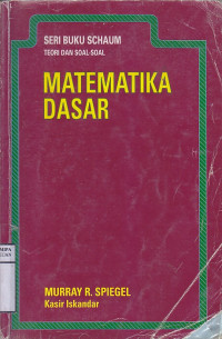 Teori dan soal-soal: matematika dasar