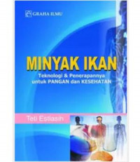 Minyak ikan: teknologi dan penerapannya untuk pangan dan kesehatan