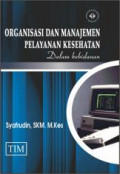 Organisasi dan manajemen pelayanan kesehatan dalam kebidanan