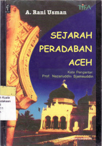 Sejarah peradaban Aceh: suatu analisis interaksionis, integrasi dan konflik