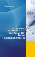 Undang-Undang Republik Indonesia No.5 tahun 2011 tentang akuntan publik