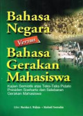 Bahasa Negara versus bahasa gerakan mahasiswa: kajian semiotik atas teks-teks pidato Presiden Sorharto dan selebaran gerakan mahasiswa