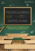 Pembelajaran matematika untuk PGSD: bagaimana guru mengembangkan penalaran proporsional siswa