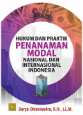 Hukum dan praktik penanaman modal nasional dan internasional Indonesia